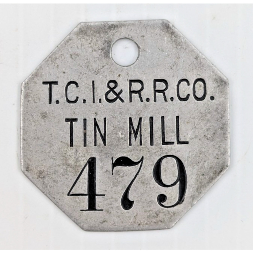 Vintage Employee Tag Token Tennessee Coal Iron and Railroad Company Tin Mill